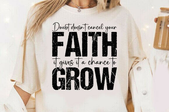 Doubt Doesn’t Cancel Your Faith, It Gives