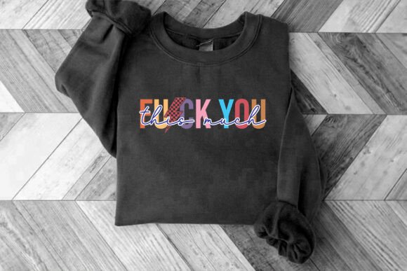 F ck You This Much SVG and PNG: A Designer’s Perspective
