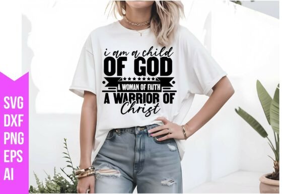 I Am a Child of God a Woman of Faith a W