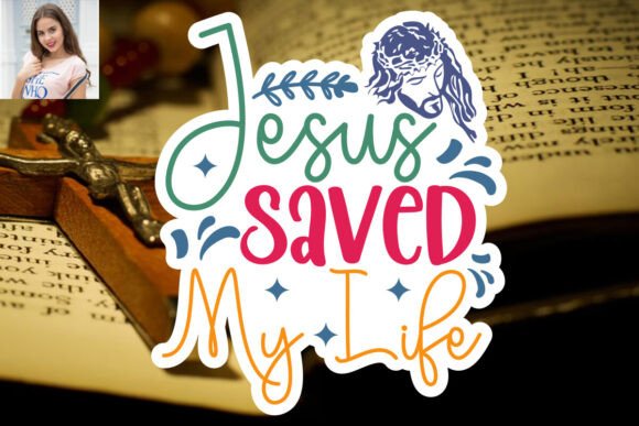 Jesus Saved My Life SVG Sticker Design Review for Real Projects