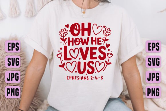 Oh How He Loves Us Ephesians SVG, PNG Review for Real Projects