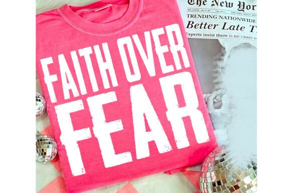 Reviewing Faith over Fear, Breast Cancer Shirt PNG for Real Projects